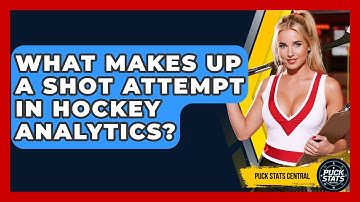 What Makes Up A Shot Attempt In Hockey Analytics? - Puck Stats Central