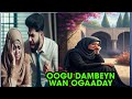 DIGRIGA NINKII GUURKA KU WAAYAY SIXIR XAASKIISII HORE LAAKIIN WARDIGA AYUU ISKU DAWEYN KU HELAY DIGRIGA NINKII GUURKA KU WAAYAY SIXIR XAASKIISII HORE LAAKIIN WARDIGA AYUU ISKU DAWEYN KU HELAY