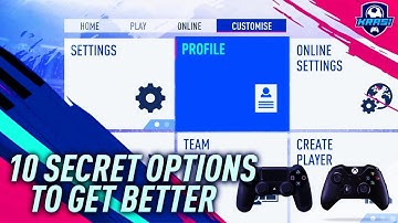 10  SECRET SETTINGS TO USE & GET BETTER AT FIFA 19 TUTORIAL!