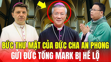 Bức Thư Của Đức Cha Nguyễn Hữu Long Khiến Cả Giáo Hội Rung Chuyển! Đức Tổng Marek Sốc!