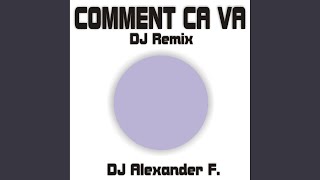 Vignette de la vidéo "DJ AlexanderF - Comment Ca Va (DJ-Remix)"