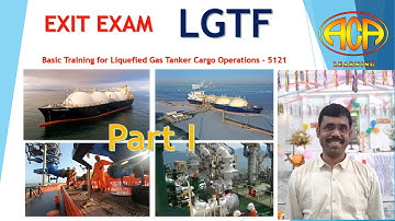 LGTF Part I  - Liquefied Gas Tanker Cargo Operation - Exit Exam Questions. GTFC, LGTF,
