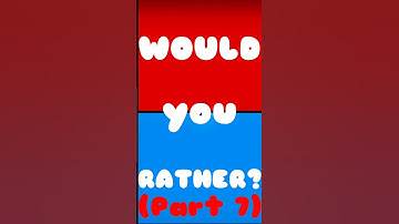 Would you Rather? Part 7 #ytshorts #shorts #humor #trending #wouldyourather