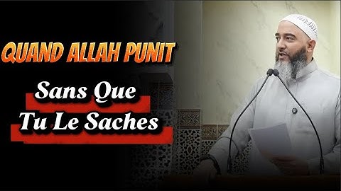 Quand Allah Punit Sans Que Tu Le Saches  – Écoute ce message puissant – Nader Abou Anas