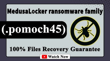 || SOLVED || (.pomoch45) MedusaLocker Ransomware family virus – removal and decryption