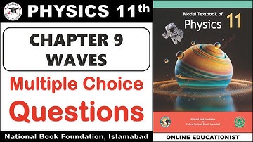 Multiple Choice Questions | Chapter 9 | Waves | Physics 11th | National Book Foundation | FBISE