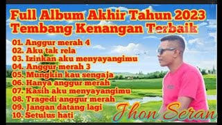 Full Album Tembang Kenangan Akhir Tahun 2023 Cover Jhon Seran