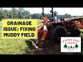 #59 Trying To Fix A DRAINAGE Problem in the Field