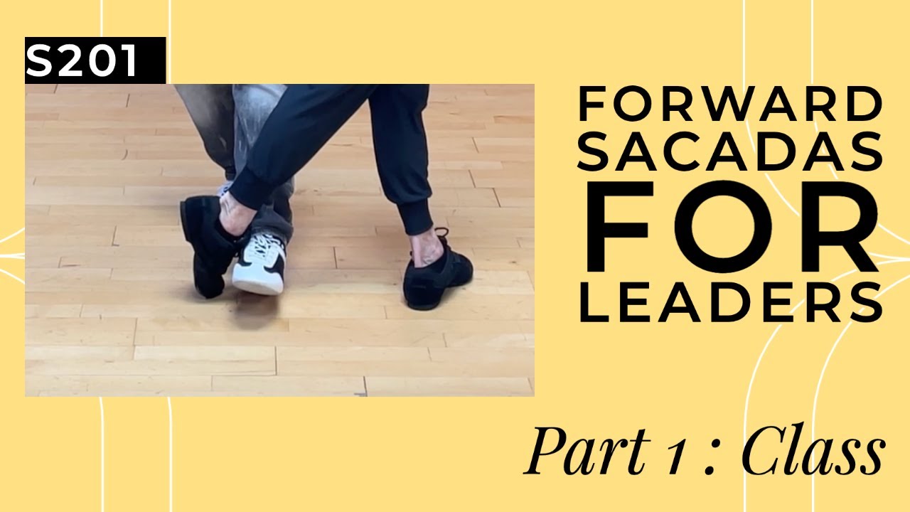 S202: Forward Sacadas for Leaders Part 1