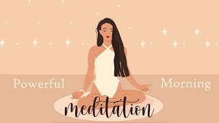 Powerful Morning Meditation