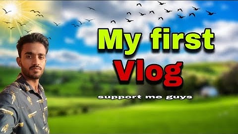 my first vlog || my first vlog viral || my first vlog today