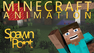 Spawn Point - Minecraft Animation
