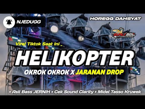 DJ HELIKOPTER TURUN KE PADANG TERBARU FULL BASS OKROK OKROK X JARANAN DROP 