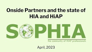 SOPHIA webinar: Onside Partners and the state of HIA and HiAP