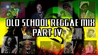 OLD SCHOOL #REGGAE #ROOTS  #DANCEHALL #mix  IV
