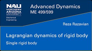 Advanced Dynamics - Lagrangian dynamics of rigid body - single rigid body
