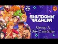 Shutdown Brawler 2021 Group A Day 2