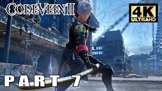 CODE VEIN 2 Gameplay Walkthrough Part 7 FULL GAME [4K 60FPS PC ] - No Commentary