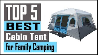 Top 5 Best Cabin Tent for Family Camping 2021