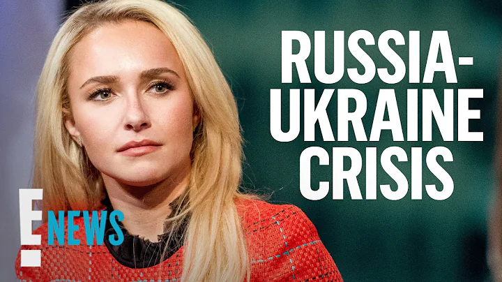 Hayden Panettiere Supports Ex Amid Russia-Ukraine Crisis | E! News - DayDayNews