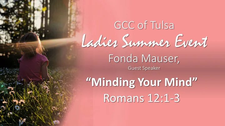Minding Your Mind, Romans 12:1-3 Guest Speaker, Fo...