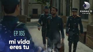 Mi Vida Eres Tú Ep. 165 | Avance Exclusivo | Kanal D Drama