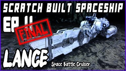 [Plastic Model] Scratch Built Sci-Fi Spaceship LANCE EP11 [Final Episode]