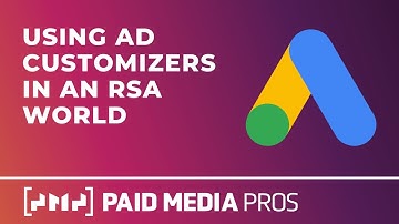 Google Ads Ad Customizers in an RSA World