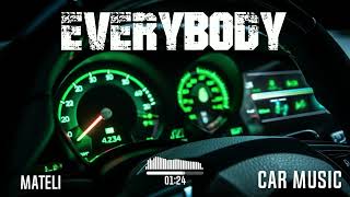 Mateli Vb - Everybody (Short Version) (Edit)(Car Music - Visualizer)