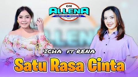 SATU RASA CINTA  - RENA MOVIES ft ICHA KISWARA - OM ALLENA SIDOARJO - SULTAN music