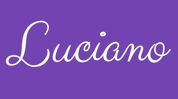 Learn how to Sign the Name Luciano Stylishly in Cursive Writing