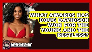 What Awards Has Doug Davidson Won For The Young And The Restless? - Soap Opera Insider