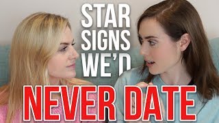 Star Signs We'd Never Date