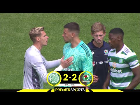 Celtic 2-2 Blackburn Rovers | Goals from pre-season friendly