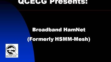 QCECG Presents - Broadband Hamnet - Part 1 of 3