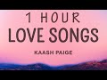 1 HOUR Kaash Paige Love Songs Lyrics