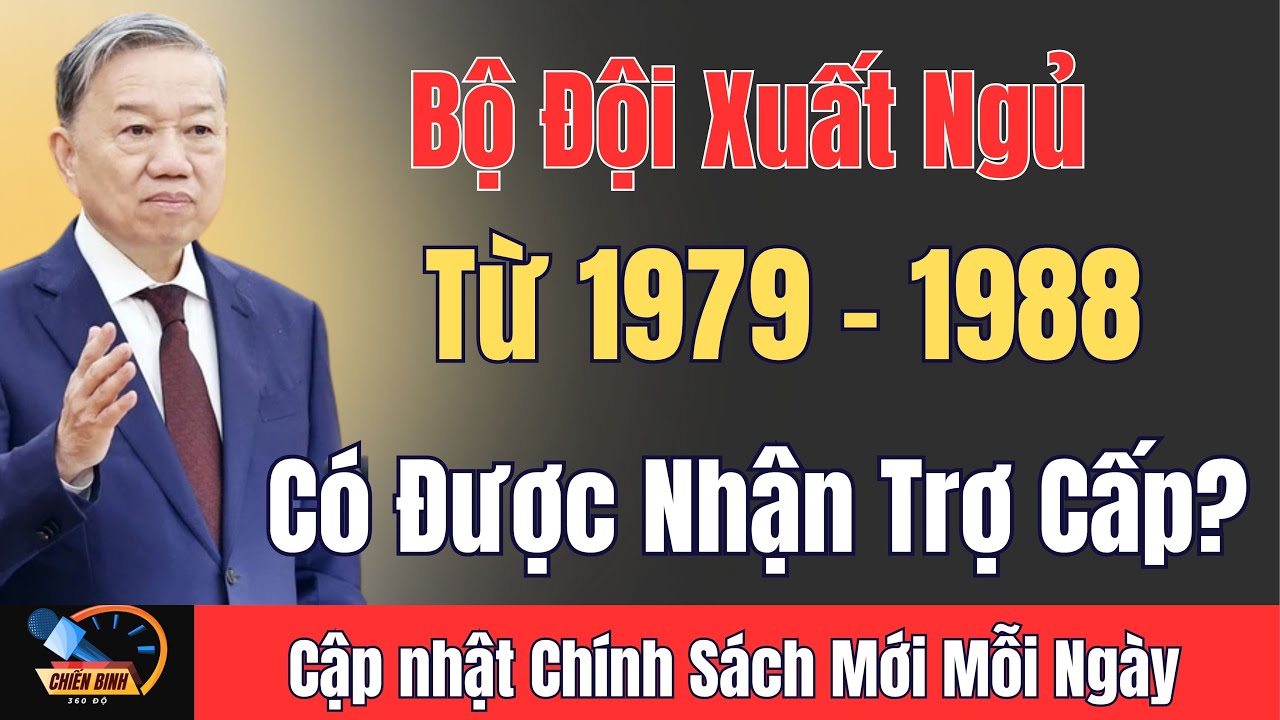 Bộ Đội Xuất Ngũ 1979–1988: Năm 2026 Có Được Hưởng Trợ Cấp Cựu Chiến Binh?