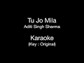 Tu Jo Mila | Karaoke | Key : Original | Aditi Singh Sharma | Bajrangi Bhaijaan
