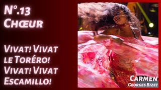 Carmen No.13 Chœur "Vivat! Vivat! Le Torero! Vivat! Vivat! Escamillo!"