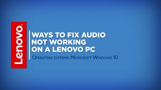 Ways to Fix Audio Not Working on a Lenovo PC - Windows 10