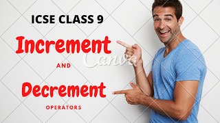 ICSE CLASS 9 | INCREMENT AND DECREMENT OPERATORS #OakConcepts