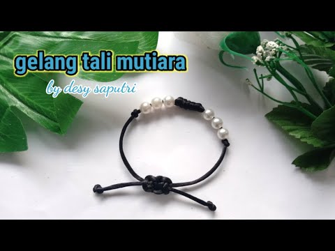 Video: Cara Membuat Gelang Rami Dan Mutiara