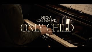 Mirna Bogdanović - Only Child (Live from Hansa Studios, Berlin)