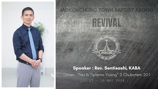 Revival | Speaker : Rev. Sentisashi, KABA | 17 May 2024 | MTBA