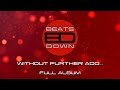 Beatsdown  without further ado full album
