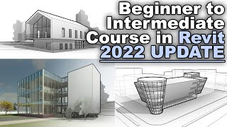 Beginner to Intermediate Level Course - Revit 2022 Update