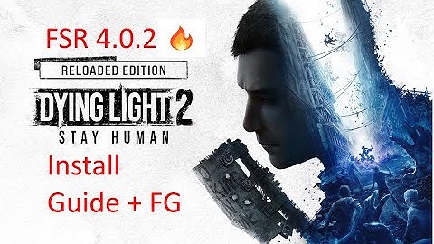 FSR 4.0.2 NEW VERSION in Dying light 2 with Frame Gen! - Install guide OptiScaler 0.7.9 9070XT/9000