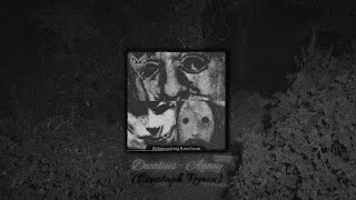 Decalius  Agony cenotaph Remix