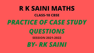 CASE STUDY QUESTIONS CLASS-10 CBSE I CBSE SAMPLE PAPER ICASE STUDY ON REAL NUMBER I BY- R K SAINI