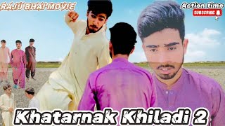 Khatarnak khiladi 2 , Raju bhai movie and fighting scene, dailogue scene Hindi movie action time